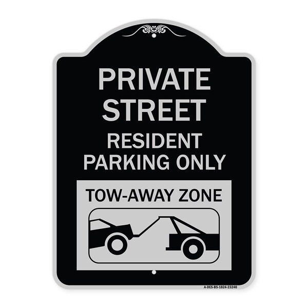 Private Street Private Street Resident Parking Tow Away Zone Aluminum Sign, 24" x 18", BS-1824-23240